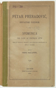 Petar Preradović, hrvatski pjesnik : spomenica na dan 14. srpnja 1879. kad su njegovi ostanci bili svečano preneseni iz Beča u Zagreb / [P. M.].