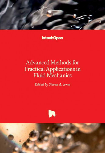 Advanced methods for practical applications in fluid mechanics   / edited by Steven A. Jones