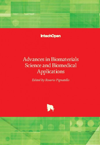 Advances in biomaterials science and biomedical applications / edited by Rosario Pignatello