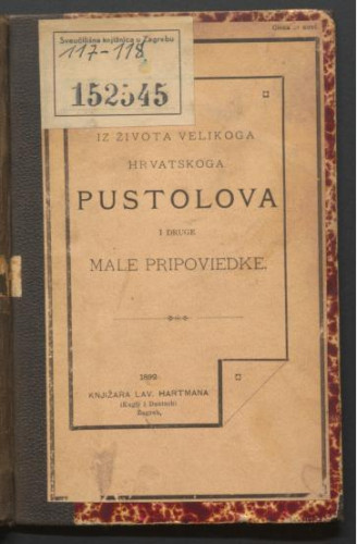 Iz života velikoga hrvatskoga pustolova i druge male pripovietke. 
