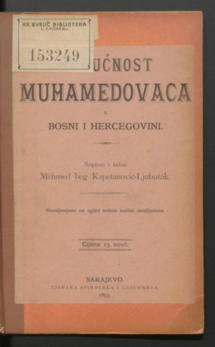 Budućnost ili napredak mehamedovaca u Bosni i Hercegovini / napisao i izdao Mehmed Kapetanović-Ljubušak.