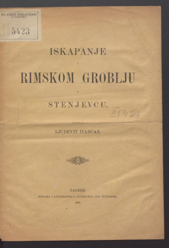 Iskapanje u rimskom groblju u Stenjevcu / napisao Ljudevit Ivančan.