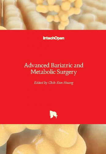 Advanced bariatric and metabolic surgery edited by Chih-Kun Huang