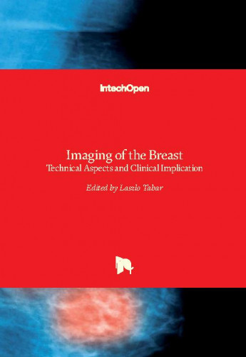 Imaging of the breast - technical aspects and clinical implication / edited by Laszlo Tabar
