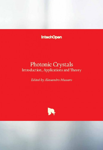 Photonic crystals - introduction, applications and theory / edited by Alessandro Massaro