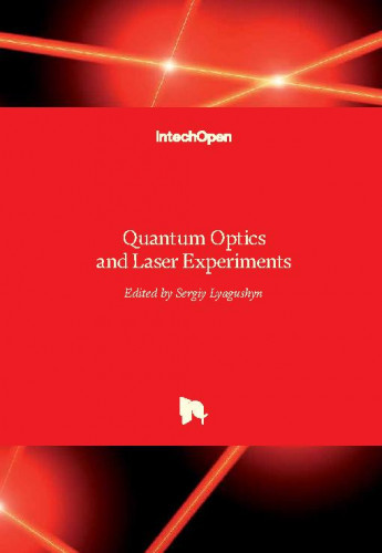 Quantum optics and laser experiments / edited by Sergiy Lyagushyn