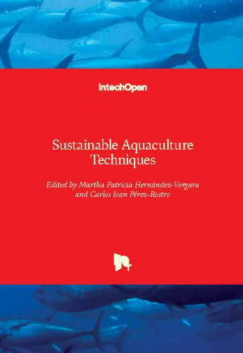 Sustainable aquaculture techniques / edited by Martha Patricia Hernández-Vergara and Carlos Ivan Pérez-Rostro