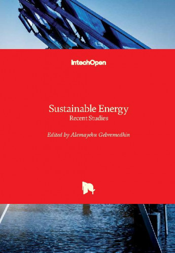 Sustainable energy : recent studies / edited by Alemayehu Gebremedhin