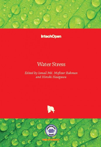 Water stress / edited by Ismail Md. Mofizur Rahman and Hiroshi Hasegawa