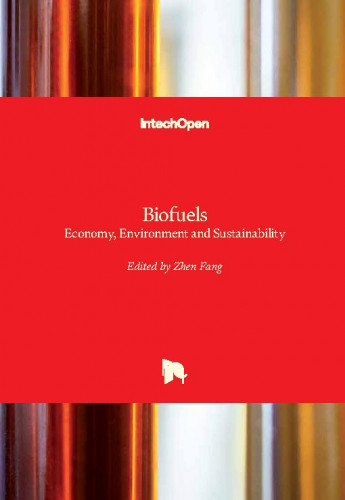 Biofuels : economy, environment and sustainability / edited by Zhen Fang