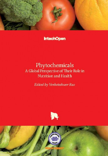Phytochemicals - a global perspective of their role in nutrition and health / edited by Venketeshwer Rao