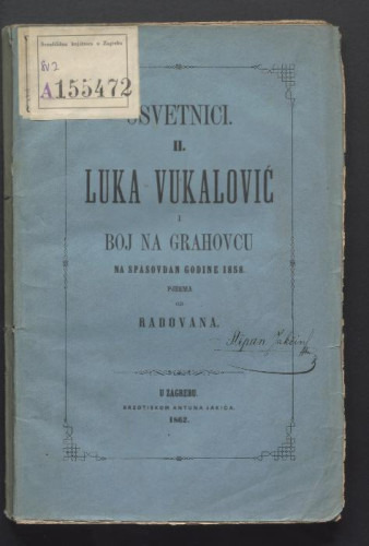 Luka Vukalović i boj na Grahovcu na Spasovdan godine 1858. / od Radovana.