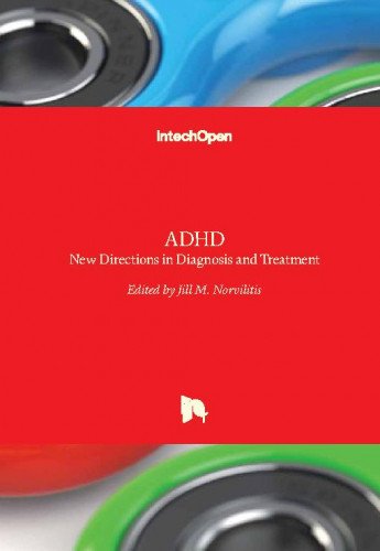 ADHD   : new directions in diagnosis and treatment  / edited by Jill M. Norvilitis