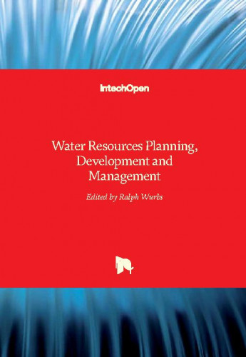 Water resources planning, development and management / edited by Ralph Wurbs