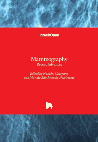 Mammography - recent advances / edited by Nachiko Uchiyama and Marcelo Zanchetta do Nascimento