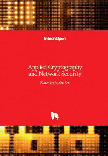 Applied cryptography and network security / edited by Jaydip Sen