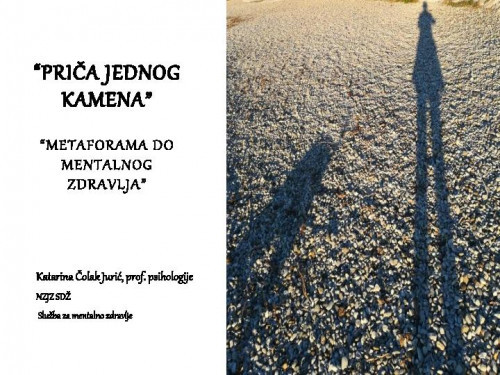 Priča jednog kamena : metaforama do mentalnog zdravlja / autorica teksta i fotografija Katarina Čolak Jurić.