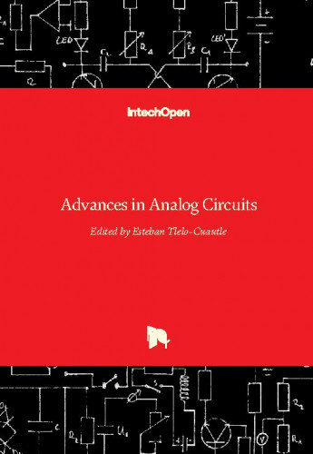 Advances in analog circuits   / edited by Esteban Tlelo-Cuautle