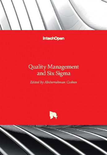 Quality management and six sigma / edited by Abdurrahman Coskun