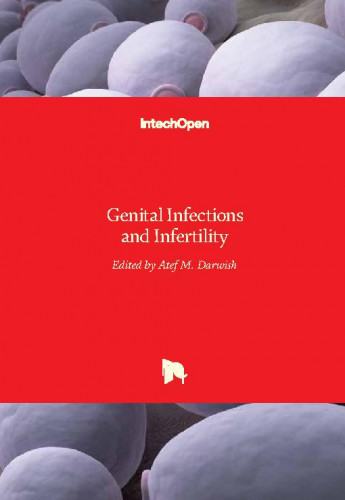 Genital infections and infertility / edited by Atef M. Darwish