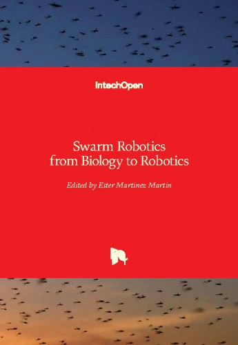 Swarm robotics from biology to robotics / edited by Ester Martinez Martin