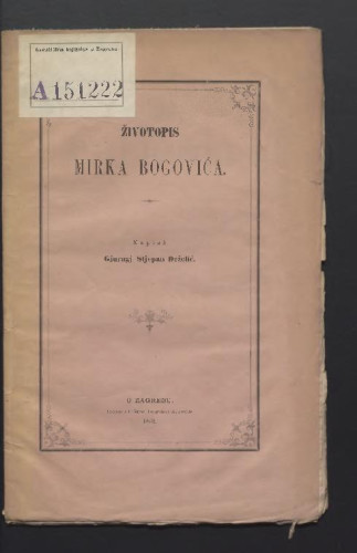 Životopis Mirka Bogovića / napisà Gjuragj Stjepan Deželić