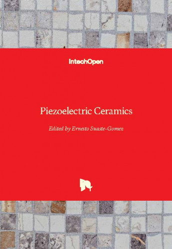 Piezoelectric ceramics / edited by Ernesto Suaste-Gomez