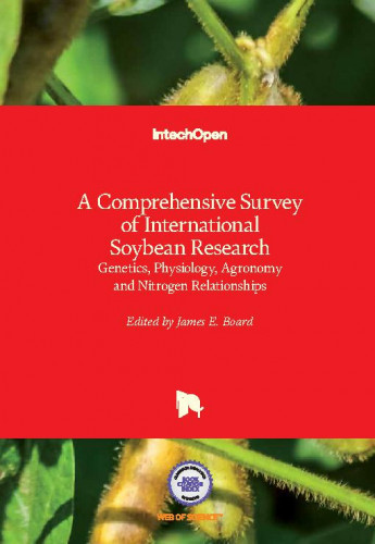 A comprehensive survey of international soybean research : genetics, physiology, agronomy and nitrogen relationships / edited by James E. Board