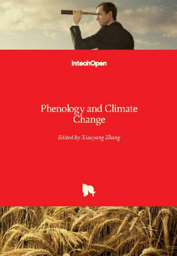 Phenology and climate change / edited by Xiaoyang Zhang