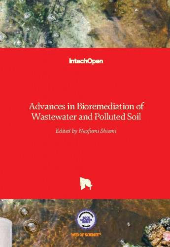 Advances in bioremediation of wastewater and polluted soil   / edited by Naofumi Shiomi
