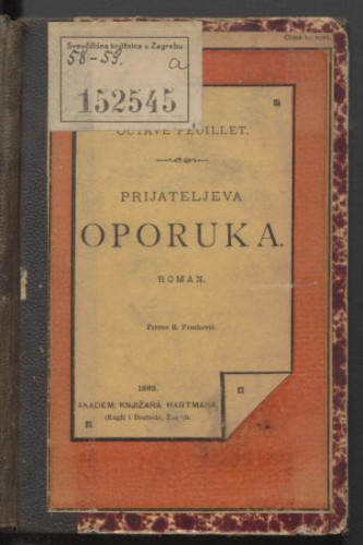 Prijateljeva oporuka : roman / napisao Octave Feuillet ; preveo R. Franković.