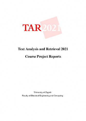 Text analysis and retrieval 2021 course project reports / editors Josip Jukić, Jan Šnajder.
