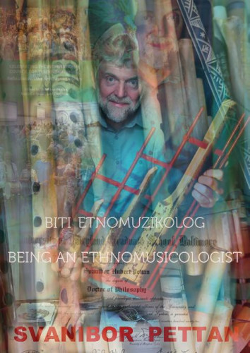 Biti etnomuzikolog / Svanibor Pettan