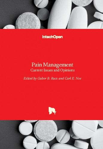 Pain management - current issues and opinions edited by Gabor B. Racz and Carl E. Noe
