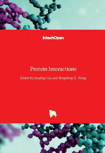 Protein interactions / edited by Jianfeng Cai and Rongsheng E. Wang