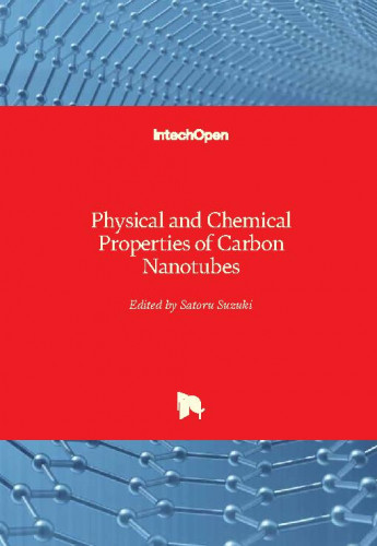 Physical and chemical properties of carbon nanotubes / edited by Satoru Suzuki
