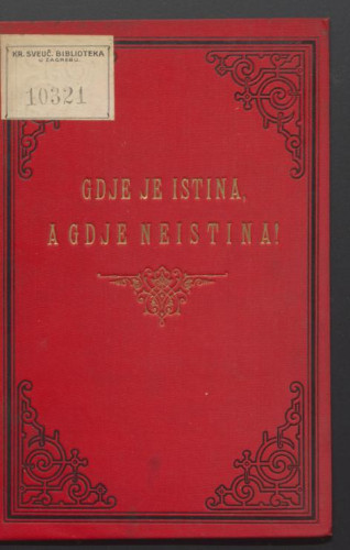 Gdje je istina, a gdje neistina? : odgovor na brošuru 