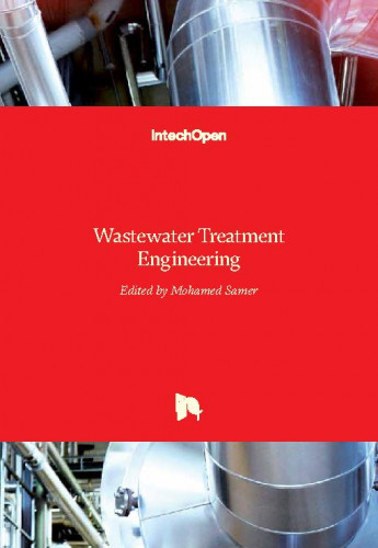 Wastewater treatment engineering / edited by Mohamed Samer