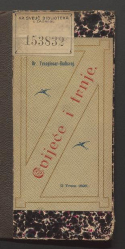 Cvijeće i trnje : stihovi / Dr. Trnoplesar-Budisvoj.