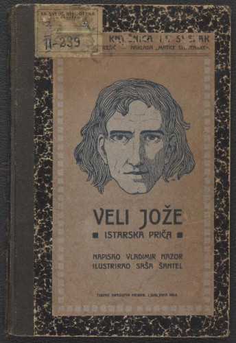 Veli Jože  : istarska priča / napisao Vladimir Nazor ; ilustrirao Saša Šantel.