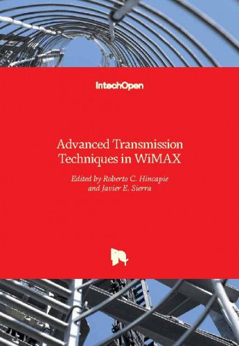 Advanced transmission techniques in WiMAX edited by Roberto C. Hincapie and Javier E. Sierra