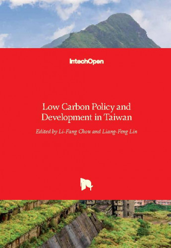 Low carbon policy and development in Taiwan edited by Li-Fang Chou and Liang-Feng Lin