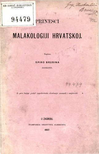 Prinesci malakologiji Hrvatskoj   / napisao Spiro Brusina Zadranin.