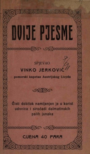 Dvije pjesme   / spjevao Vinko Jerković.