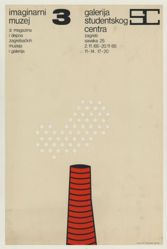 Imaginarni muzej 3 : iz magazina i depoa zagrebačkih muzeja, Galerija Studentskog centra, Zagreb, 02.11.68.-20.11.68. / design [Boris] Bućan.
