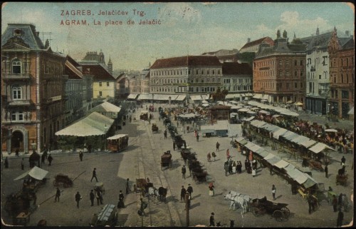 Zagreb, Jelačićev trg = Agram, La Place de Jelačić.