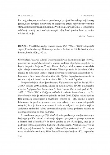 Dražen Vlahov, Knjiga računa općine Roč (1566. ―1628.)   : Glagoljski zapisi. Pazin 2009.  / Ivana Eterović