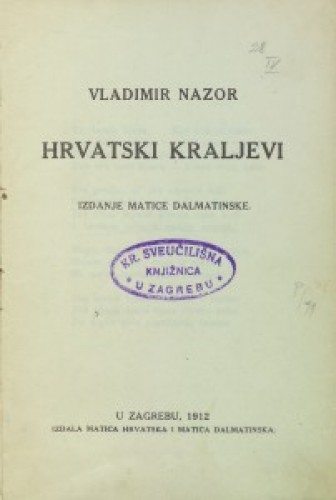 Hrvatski kraljevi   / Vladimir Nazor.
