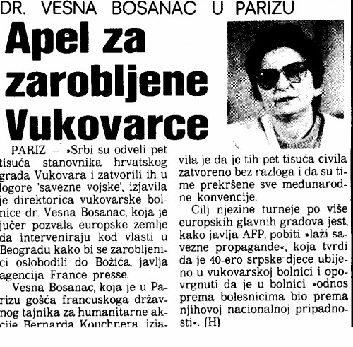 Apel za zarobljene Vukovarce   : dr. Vesna Bosanac u Parizu  / (H)
