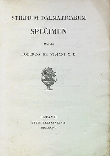 Stirpium Dalmaticarum specimen auctore Roberto de Visiani m. d. 